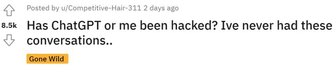“封神”的 ChatGPT 被曝 Bug：“小心，你的聊天记录会被其他用户看到！”